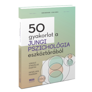 50 gyakorlat a jungi pszichológia eszköztárából​